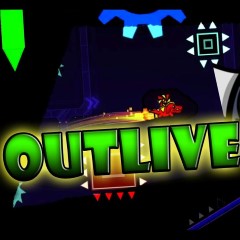 Geometry Dash Outlive
